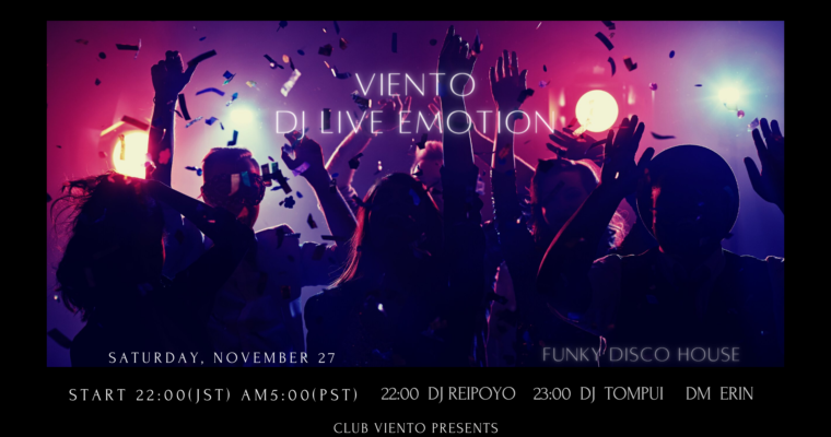 2021.11.27 Viento DJ Live Emotion! Is Over!