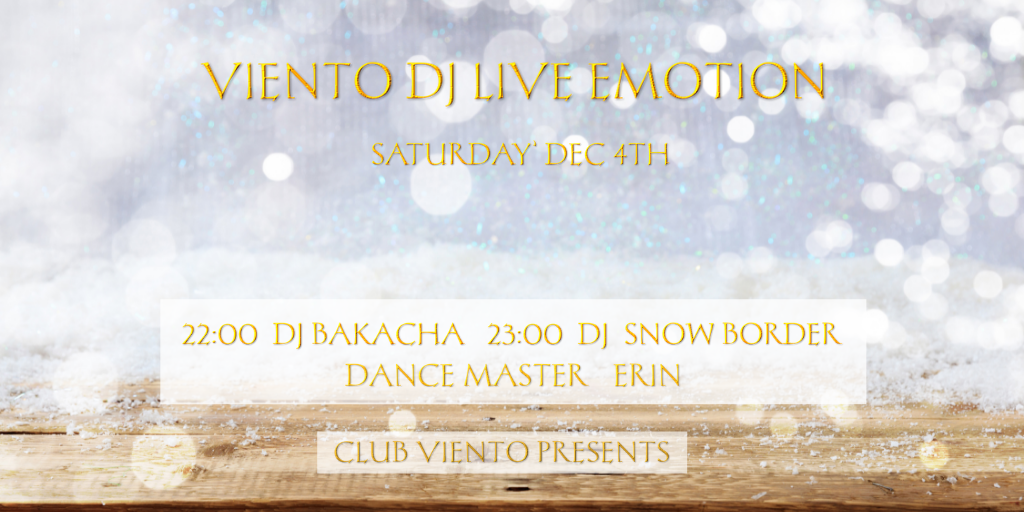 Viento DJ Live Emotion!  DJ Bakachan & DJ Snowboarder