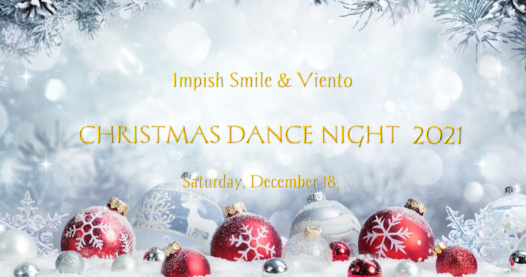 Impish Smile Christmas Dance Night★Is Over!